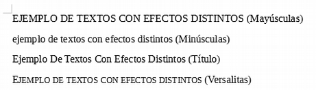 Efectos diversos de Mayúsculas, Minúsculas, Título o Versalitas